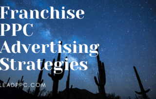 Franchise PPC Advertising Strategies