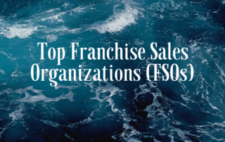 Top Franchise Sales Organizations (FSOs)
