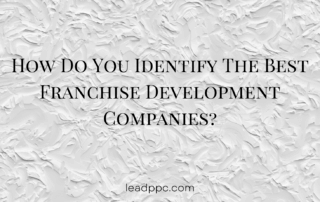 How Do You Identify The Best Franchise Development Companies