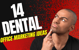 14 Dental Office Marketing Ideas
