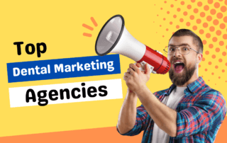 Top Dental Marketing Agencies
