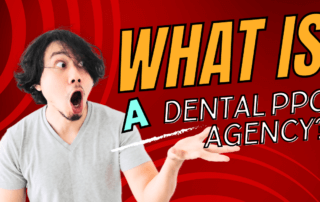 What Is A Dental PPC Agency