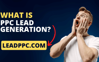 What Is PPC Lead Generation
