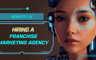 Benefits Of Hiring A Franchise Marketing Agency