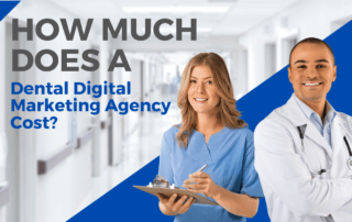 Dental Digital Marketing Agency Cost